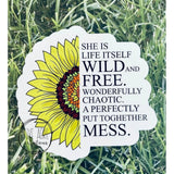 Pretty Sunflower Sticker | She Is Life Itself | Chaotic Put Together Mess Sunflower