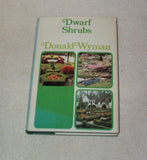 Dwarf Shrubs,Maintenance-Free Woody Plants for Today's Garden, Donald Wyman HBDJ Garden Plants