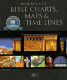 Rose Book of Bible Charts Maps & Time Lines 10th Anniversary Edition Full Color Roses