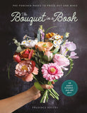 The Bouquet in a Book: Pre-Punched Pages to Press out and Make Paper Flowers by Bouquet