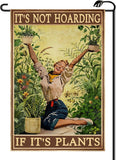 ItÕS Not Hoarding If It'S Plants Funny Vintage Garden Flag 12X18 Inch Double Sid Garden Plants
