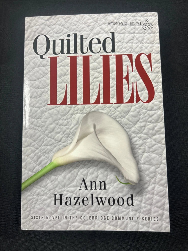 Quilted Lilies by Ann Hazelwood Lily