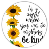 Gift Coaster : Sunflower Be Kind Flower Floral Yellow Decor Quote Inspirational Sunflower