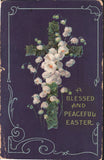 1909 Postcard-A Blessed and Peaceful Easter Lilies Flowers  Cross-Embossed Lily