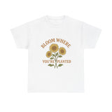 Bloom Where You're Planted Sunflower Tee | Floral Inspirational Shirt Sunflower