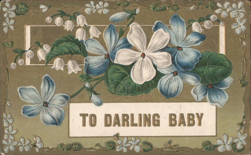 Vintage floral greeting card with blue and white violets and text 'TO DARLING BABY'