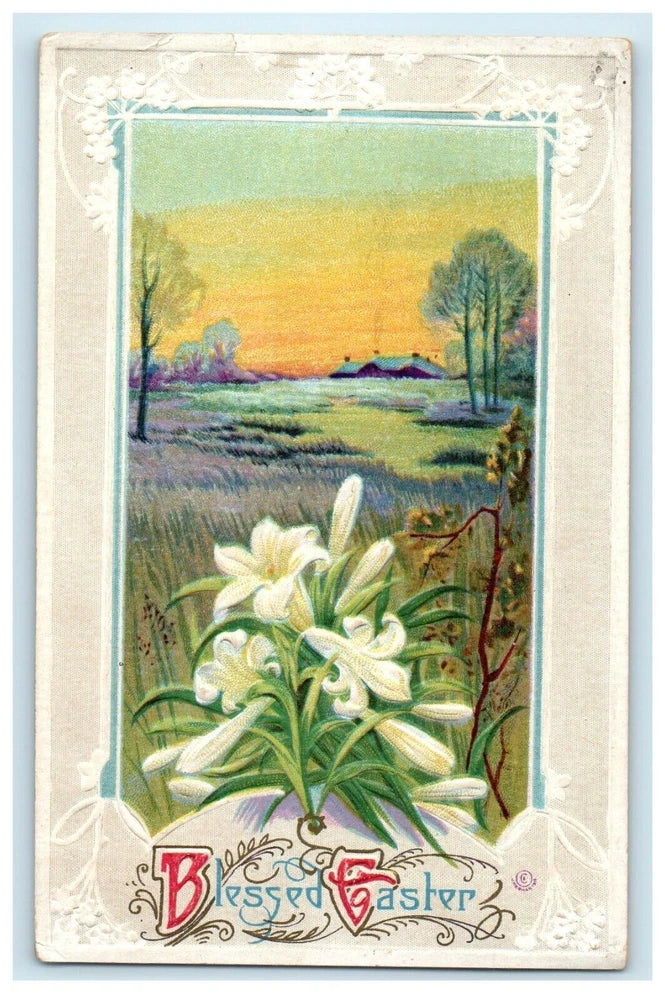 Antique Easter postcard with embossed border, white lilies and pastoral landscape, 'Blessed Easter'.