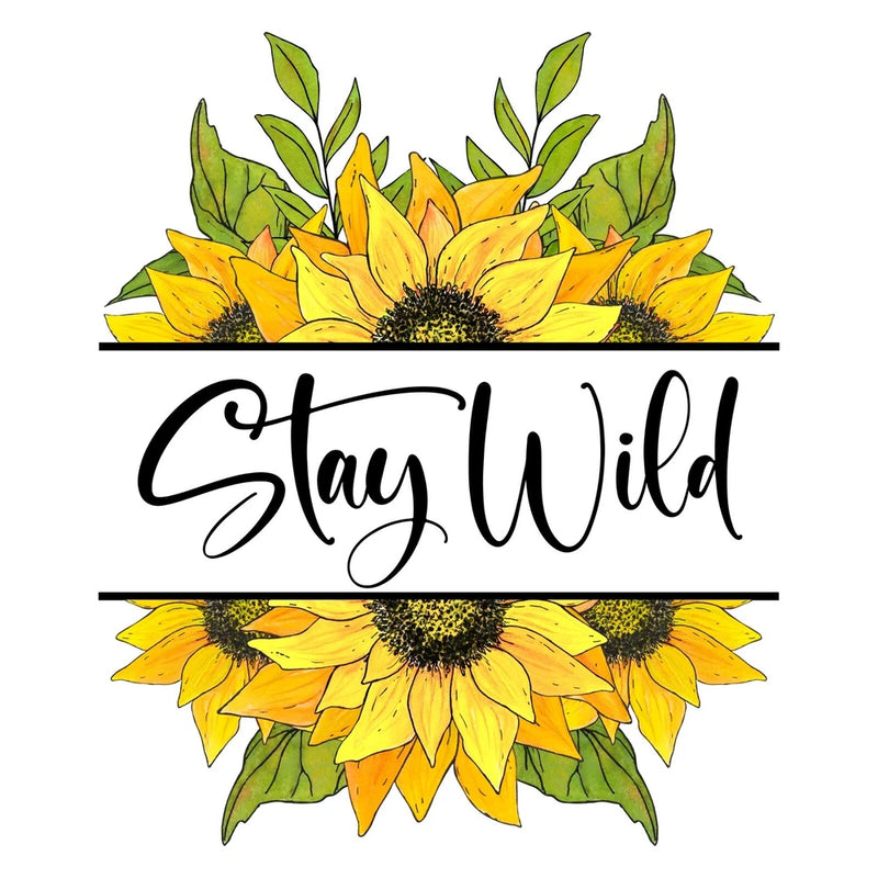 Sunflower sticker "Stay Wild" over yellow sunflowers