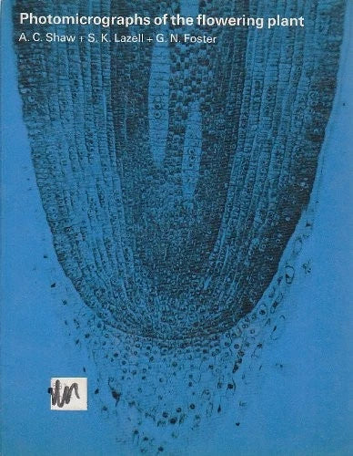 Photomicrographs of the Flowering Plant by Foster, G.N. Paperback Book The Fast Flowering Plants