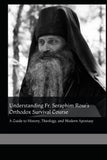 Understanding Fr. Seraphim RoseÕs Orthodox Survival Course: A Guide to... Roses