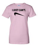 Ladies I Just Can't. Nike Parody T-Shirt Women's Tee Roses
