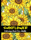 Sunflowers Coloring Book For Adults and Teens: Large print flowers coloring... Sunflower