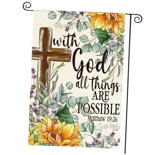 12x18 garden flag with yellow sunflowers, green leaves, and quote 'With God all things are possible'