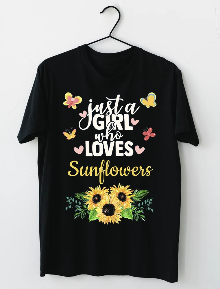 LIMITED NEW Just A Girl Who Loves Sunflowers T-Shirt L-2XL Sunflower
