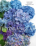 Hydrangeas: Beautiful Varieties for Home and Garden by Naomi Slade (English) Har Hydrangea