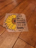 Wild Like A Flower, Warm Like The Sun, Sunflower Iron On Transfer. Sunflower