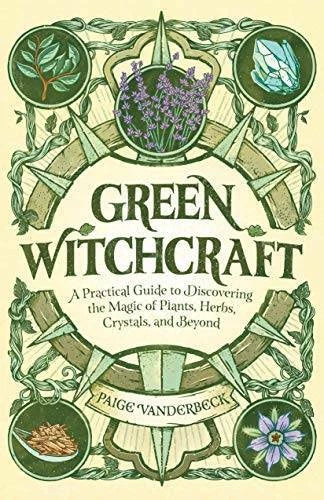 Green Witchcraft: A Practical Guide to Discovering the Magic of Plants, H - GOOD Green Plant