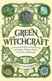 Green Witchcraft: A Practical Guide to Discovering the Magic of Plants, H - GOOD Green Plant