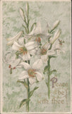 Easter Flowers White Lilies with 'Peace thee' Greeting Original Vintage Postcard Lily