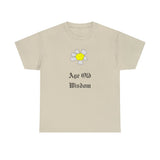 Age Old Wisdom, Flower, Sunflower, Funny T-Shirt, Tee, Badly Drawn, Bad Drawing Sunflower