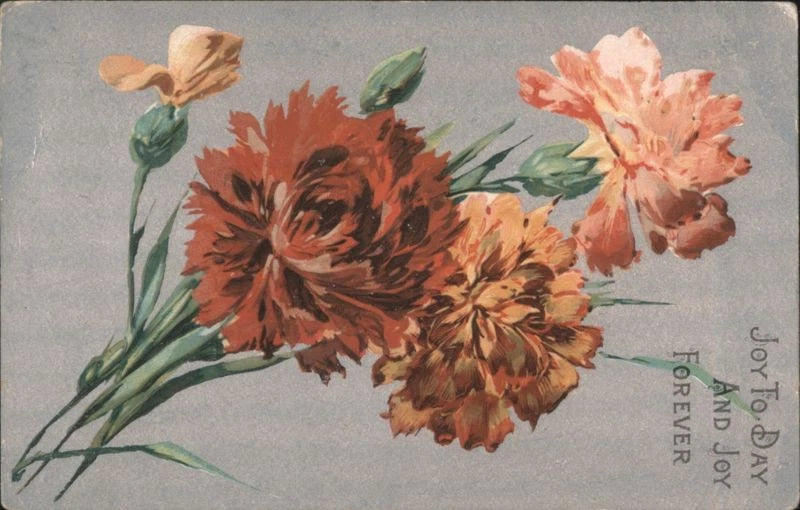Vintage greeting card with red and orange carnations; 'JOY TO-DAY' and 'FOR EVER'