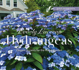 Lovely Lacecap Hydrangeas: Elegant Accents for the Home Garden, Harrison.. Hydrangea