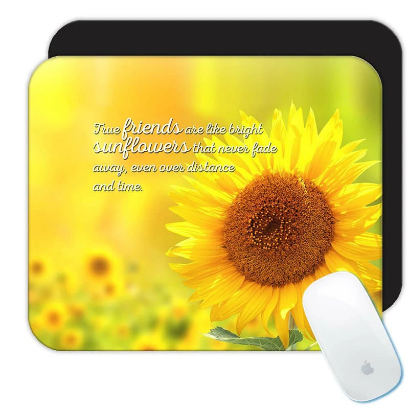 Gift Mousepad : Sunflower Friendship Quote Flower Floral Yellow Decor Friends Sunflower