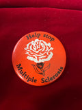 Help Stop Multiple Sclerosis Carnation Flower Pinback Button Vtg 2.25" Carnation
