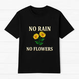 No Rain No Flowers T-Shirt Ð Inspirational Sunflower Quote Tee Sunflower