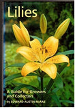 Lilies: A Guide for Growers and Collectors by McRae, Edward Austin Hardback The Lily