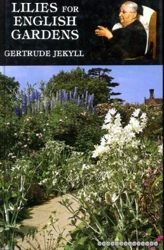 Hardback book cover for Lilies for English Gardens, showing white lilies and author Gertrude Jekyll
