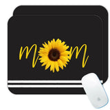 Gift Mousepad : Sunflower Mom Flower Floral Yellow Decor For Her Feminine Woman Sunflower