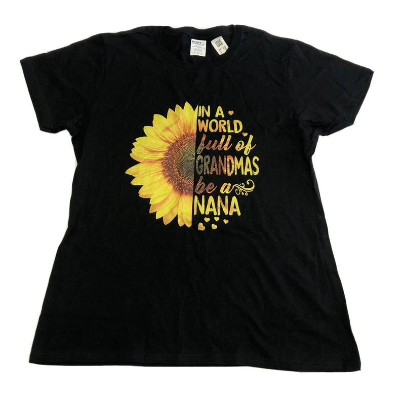Womens Shirt Sz Large Black Sunflower In a World Full of Grandmas be a Nana Top Sunflower