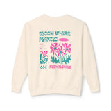 Bloom Where Planted Sweatshirt, Floral Crewneck, Inspirational Gift for Hydrangea